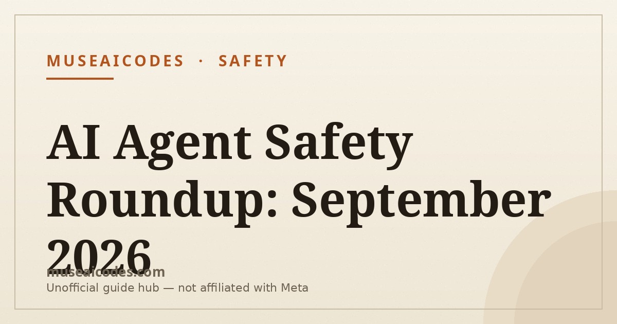 Editorial cover card for the September 2026 AI agent safety roundup